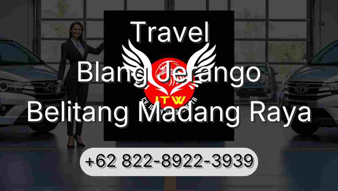 Travel Blang Jerango Belitang Madang Raya