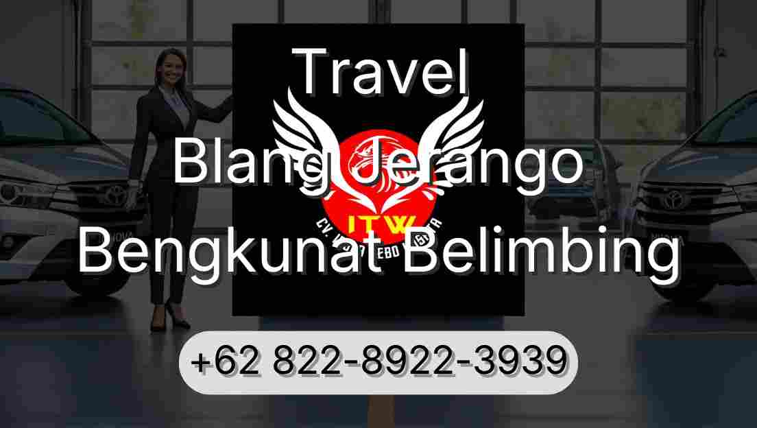 Travel Blang Jerango Bengkunat Belimbing