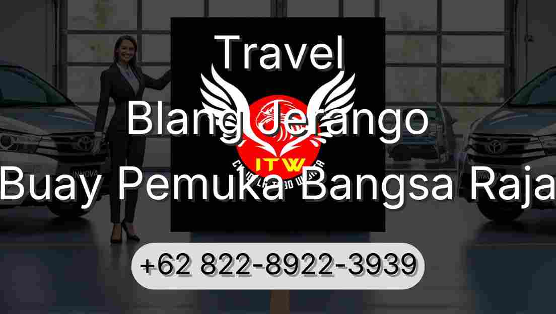 Travel Blang Jerango Buay Pemuka Bangsa Raja