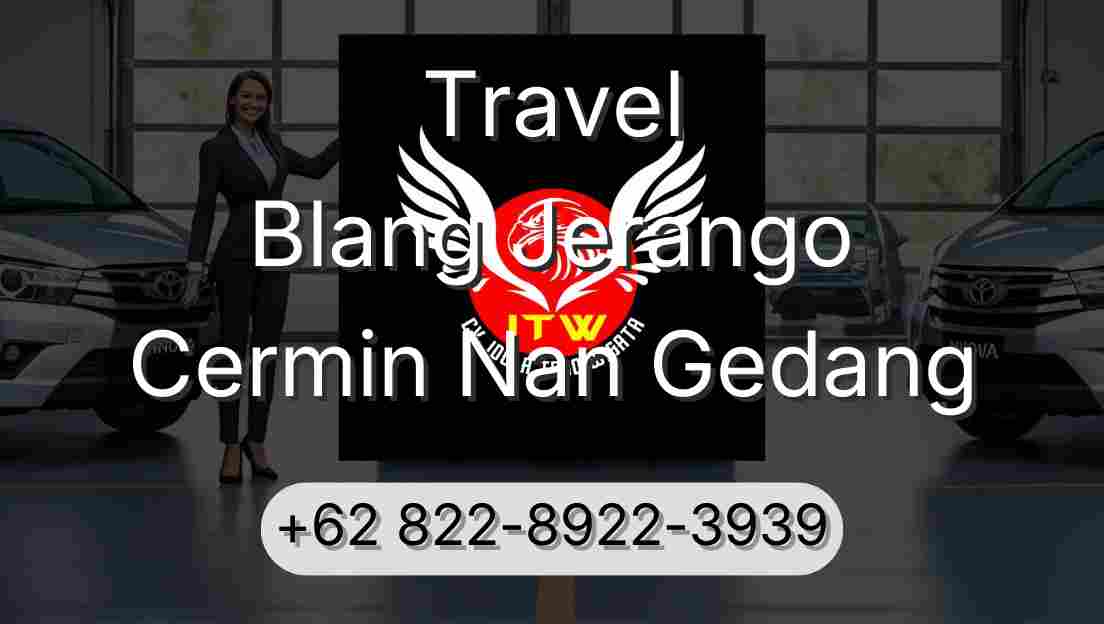 Travel Blang Jerango Cermin Nan Gedang
