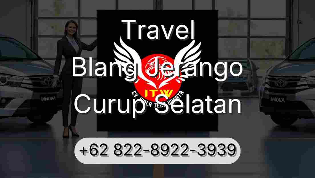 Travel Blang Jerango Curup Selatan