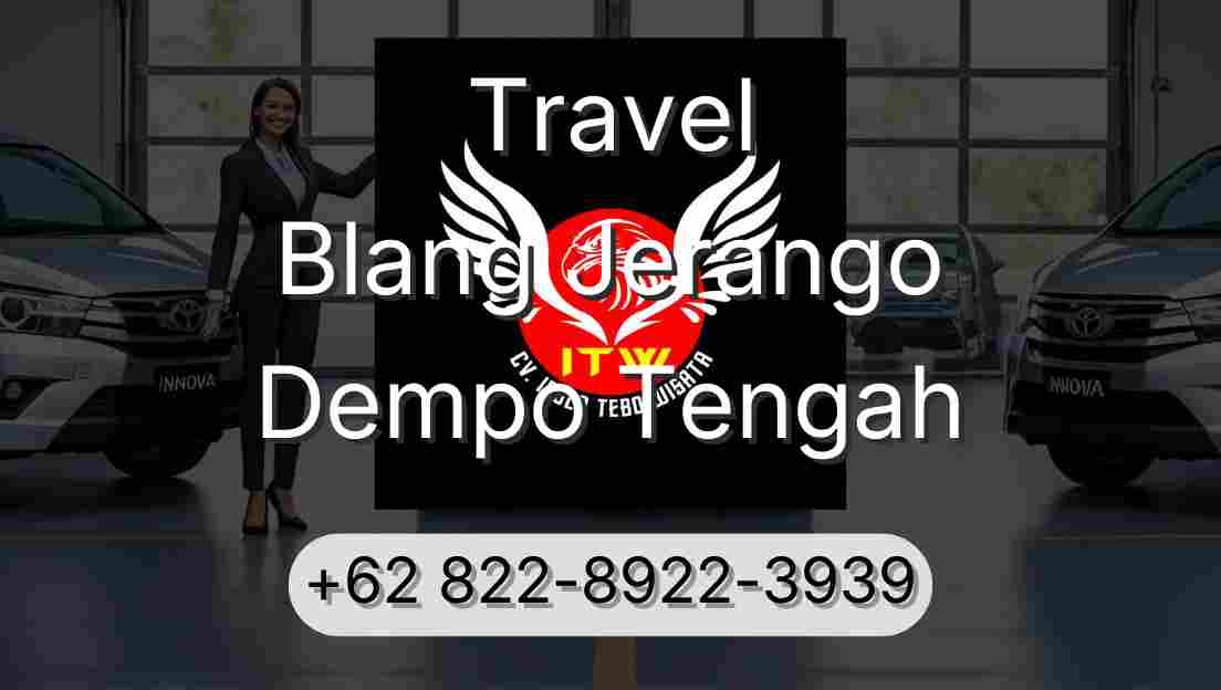 Travel Blang Jerango Dempo Tengah