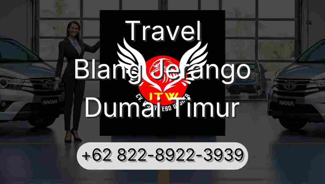 Travel Blang Jerango Dumai Timur