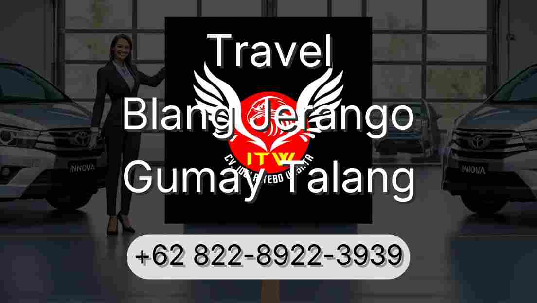 Travel Blang Jerango Gumay Talang