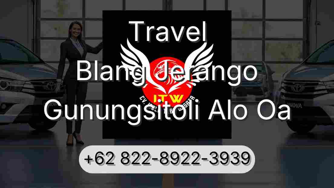Travel Blang Jerango Gunungsitoli Alo Oa