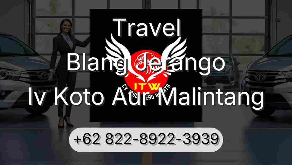 Travel Blang Jerango Iv Koto Aur Malintang