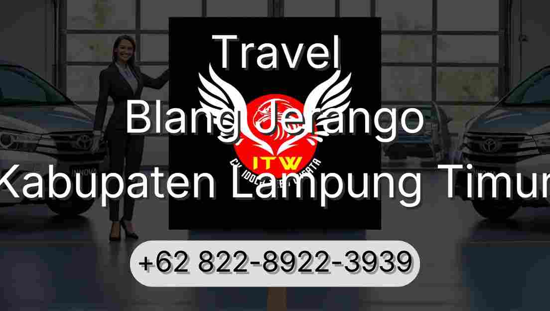 Travel Blang Jerango Kabupaten Lampung Timur