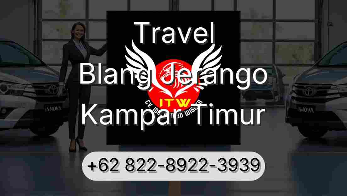 Travel Blang Jerango Kampar Timur