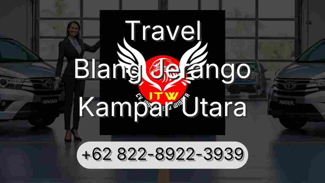 Travel Blang Jerango Kampar Utara