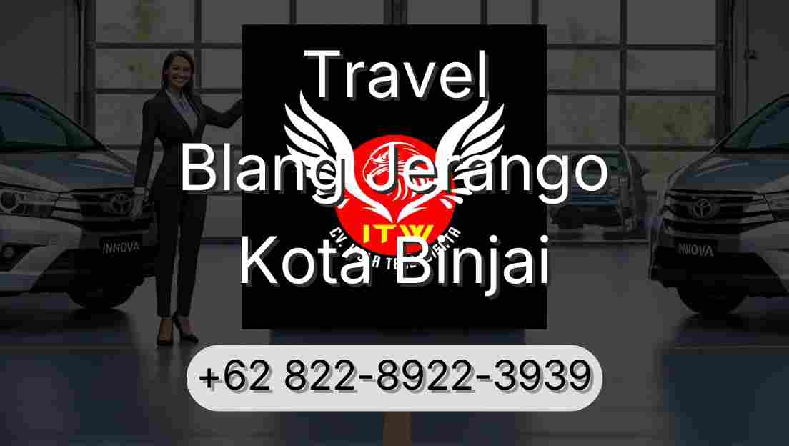 Travel Blang Jerango Kota Binjai