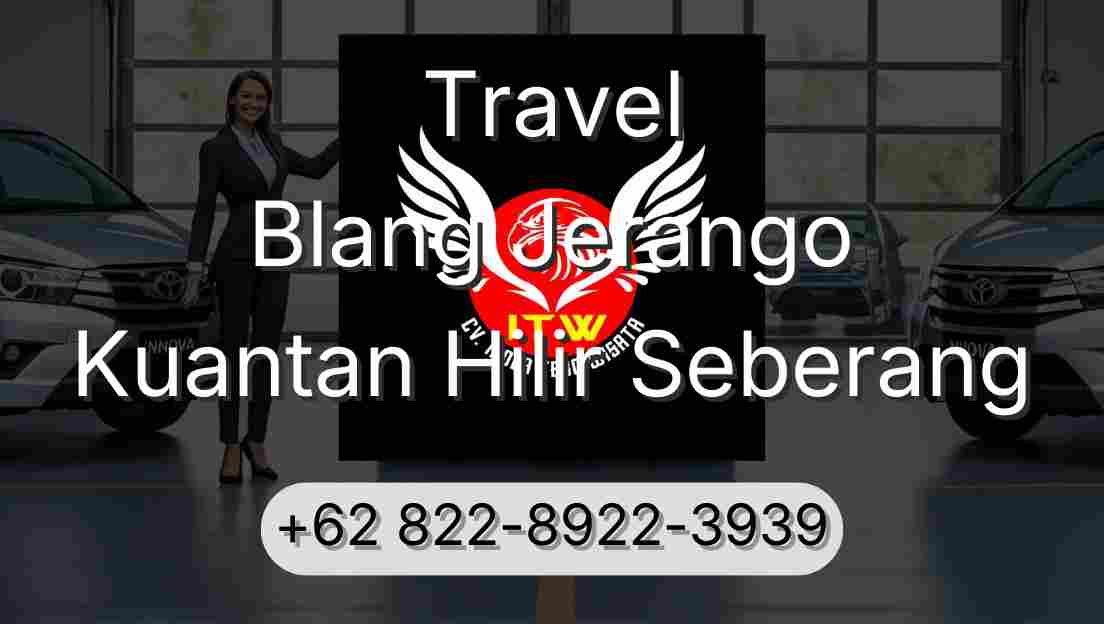 Travel Blang Jerango Kuantan Hilir Seberang