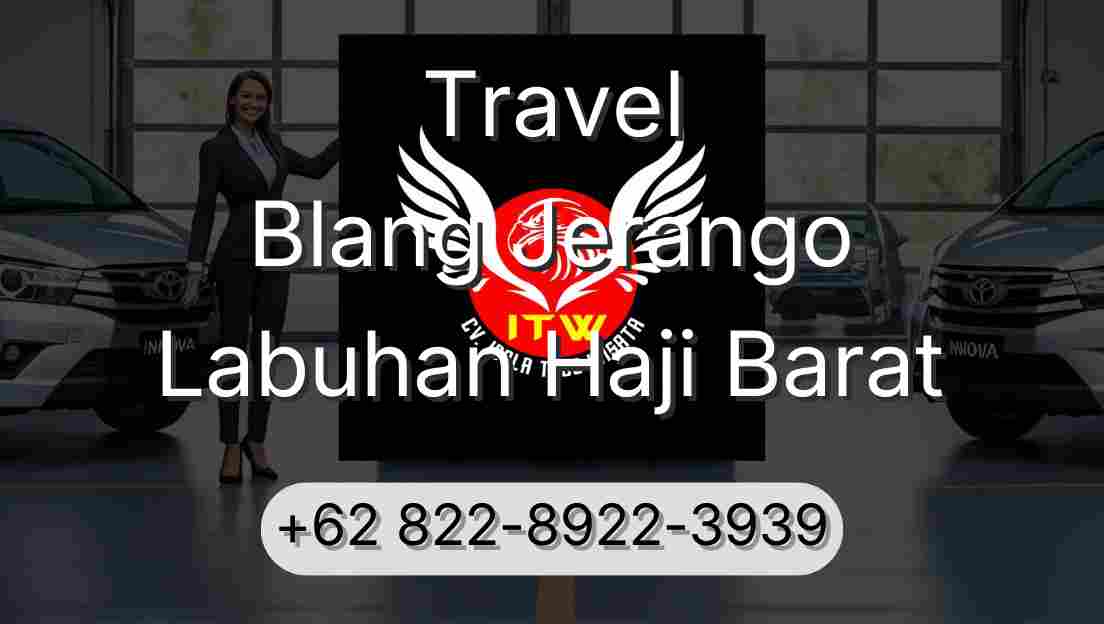 Travel Blang Jerango Labuhan Haji Barat