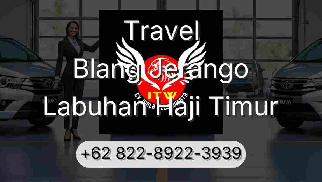 Travel Blang Jerango Labuhan Haji Timur