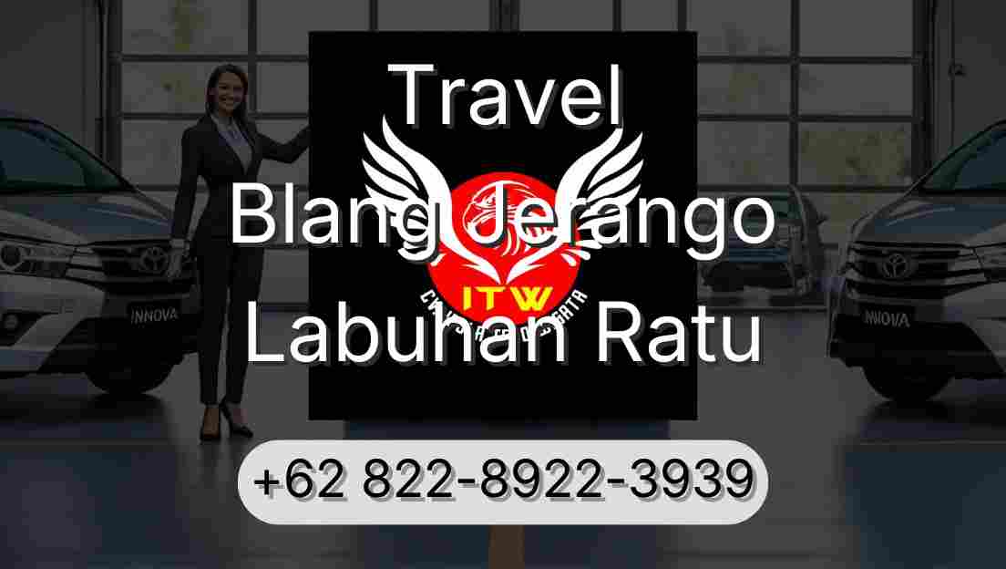 Travel Blang Jerango Labuhan Ratu