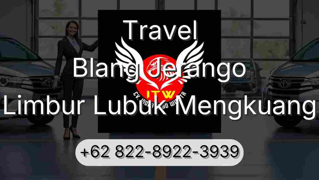 Travel Blang Jerango Limbur Lubuk Mengkuang