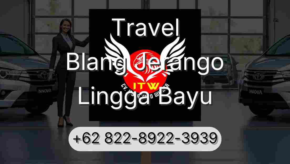 Travel Blang Jerango Lingga Bayu