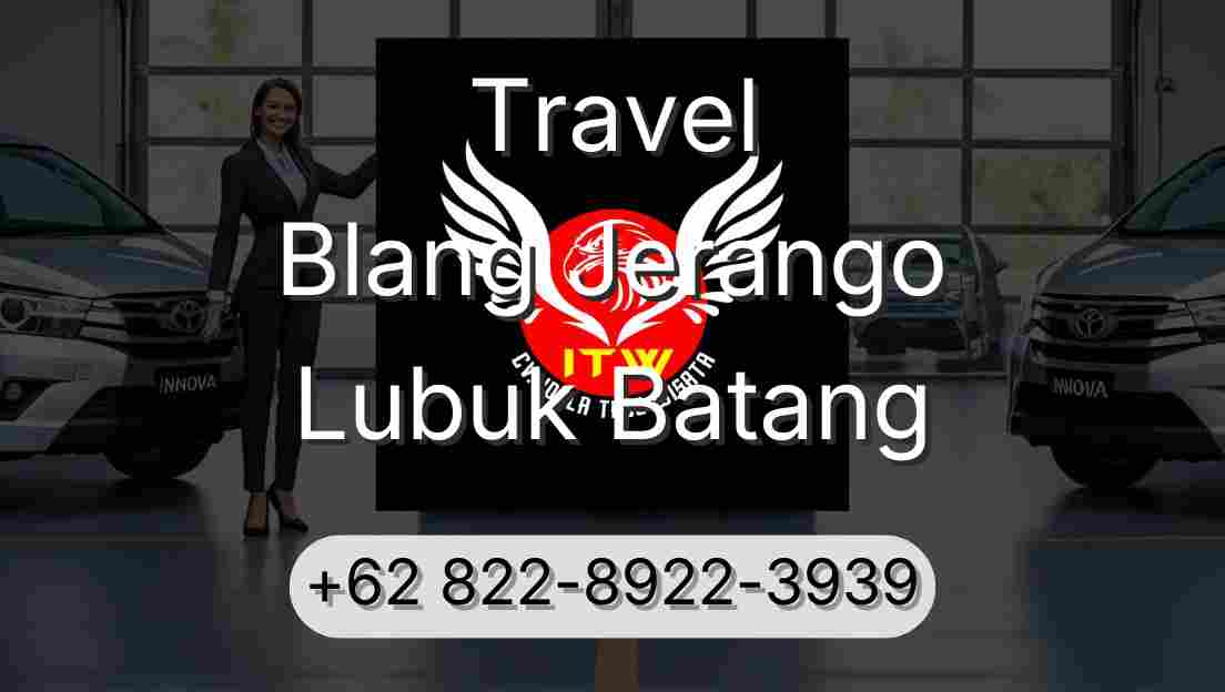 Travel Blang Jerango Lubuk Batang