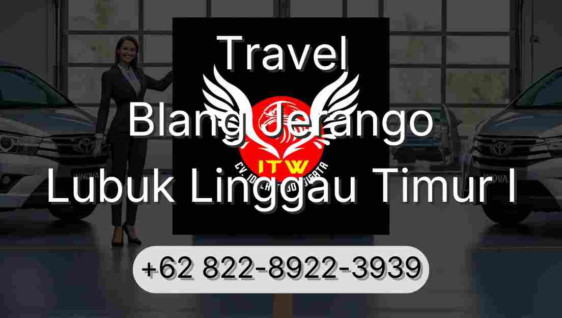 Travel Blang Jerango Lubuk Linggau Timur I