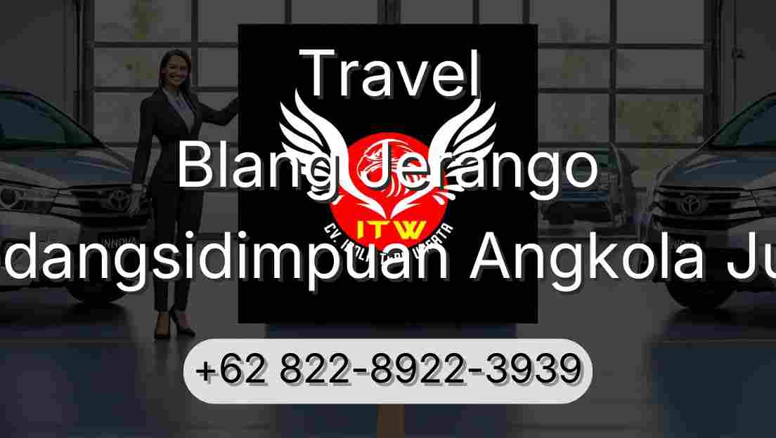 Travel Blang Jerango Padangsidimpuan Angkola Julu