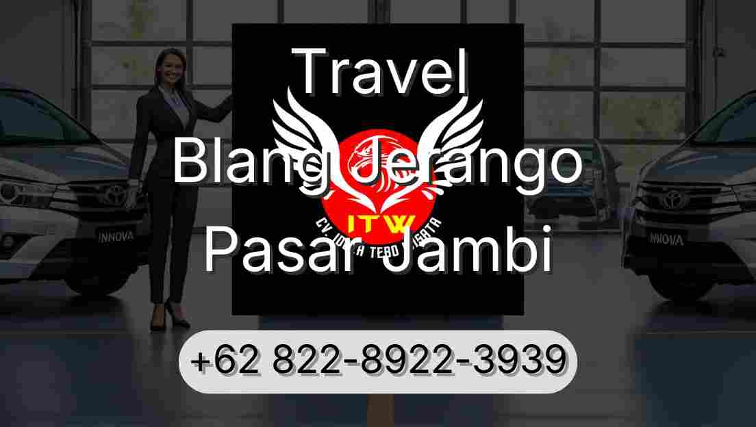 Travel Blang Jerango Pasar Jambi