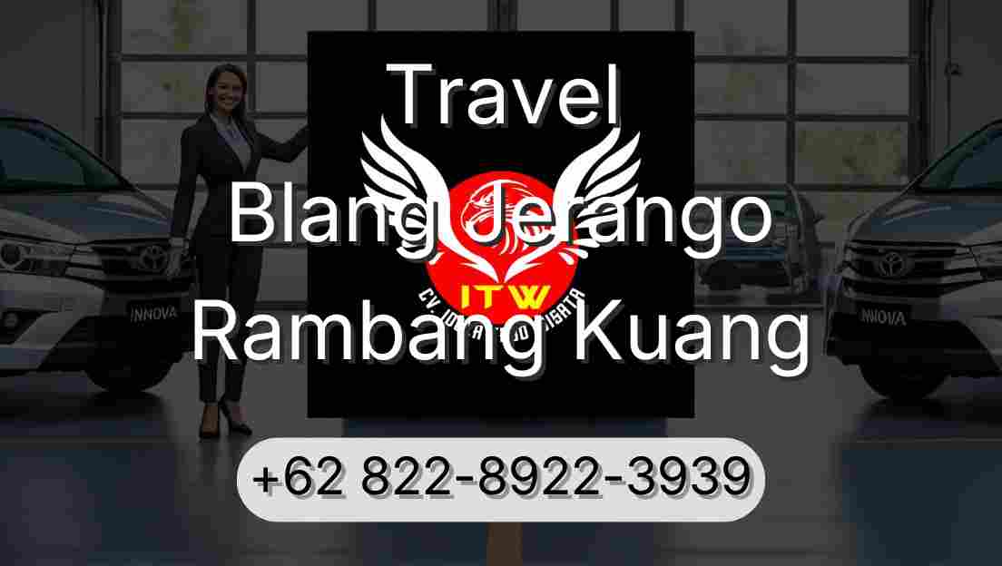 Travel Blang Jerango Rambang Kuang