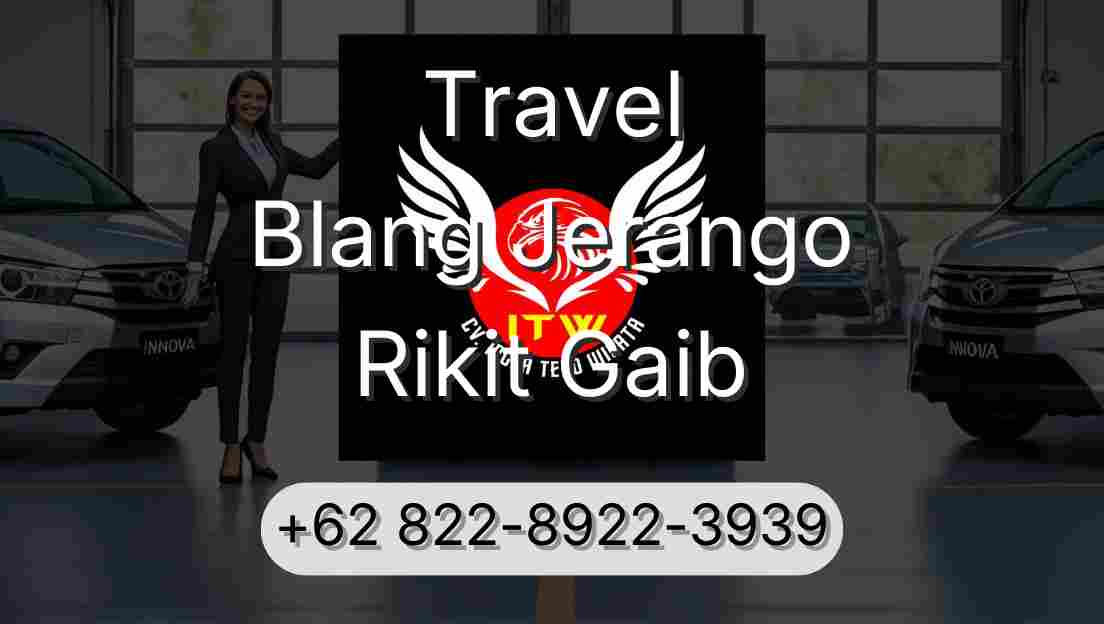 Travel Blang Jerango Rikit Gaib