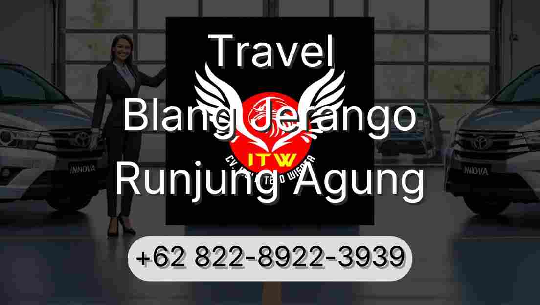 Travel Blang Jerango Runjung Agung