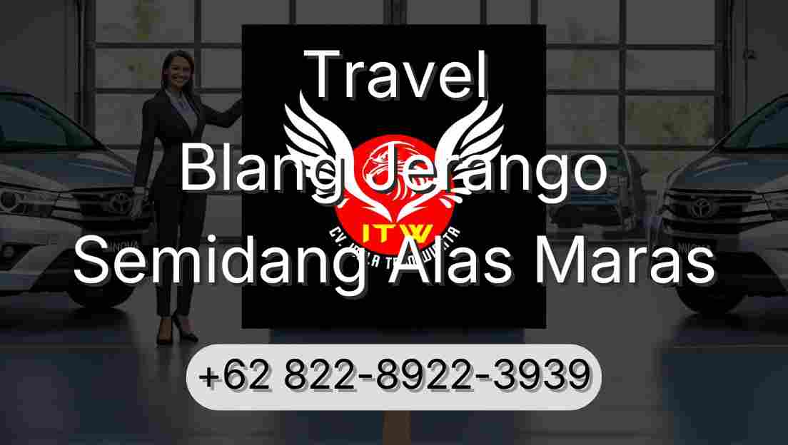 Travel Blang Jerango Semidang Alas Maras