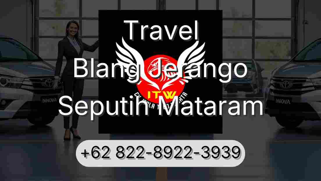 Travel Blang Jerango Seputih Mataram