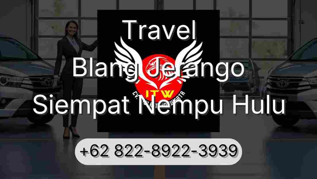 Travel Blang Jerango Siempat Nempu Hulu