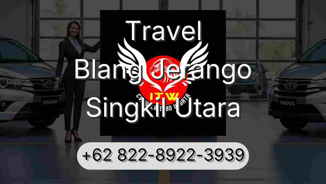 Travel Blang Jerango Singkil Utara