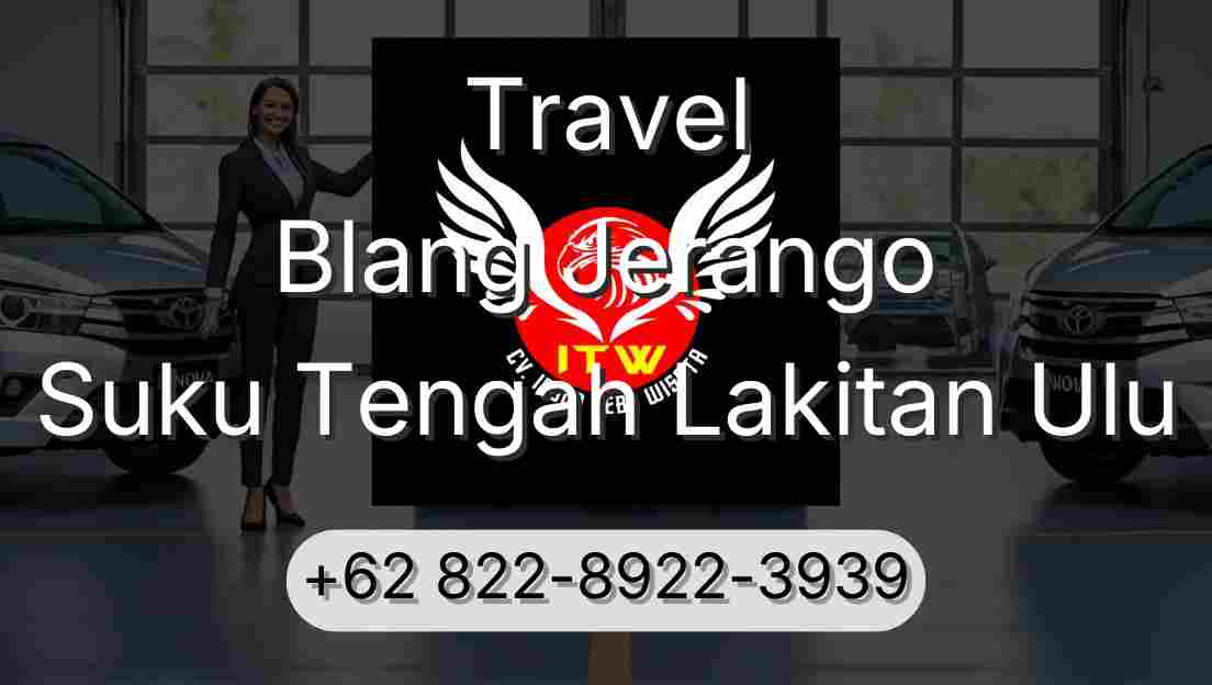Travel Blang Jerango Suku Tengah Lakitan Ulu