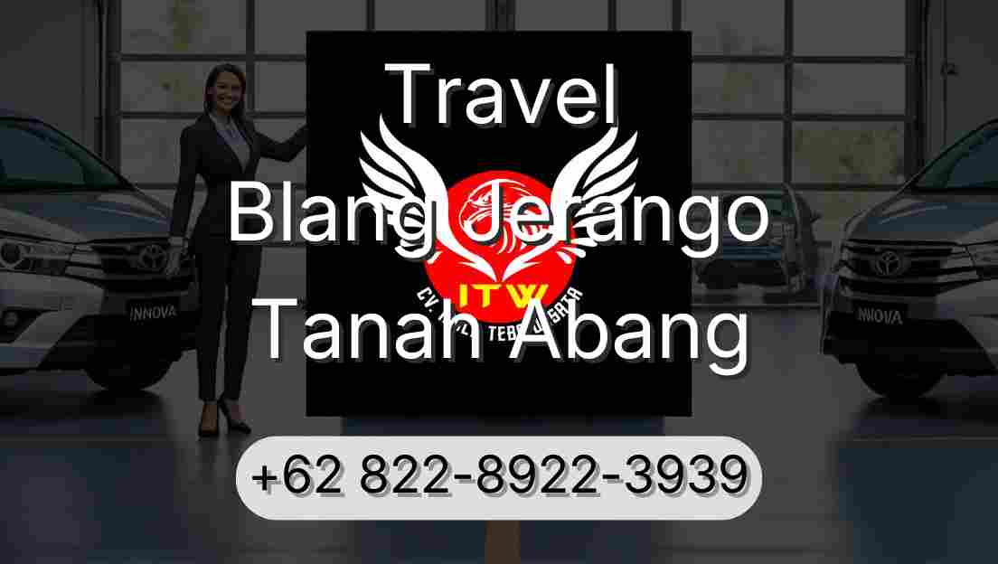 Travel Blang Jerango Tanah Abang