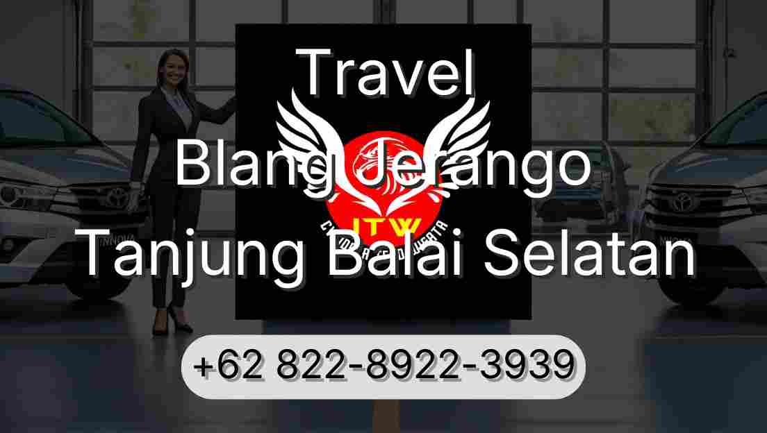 Travel Blang Jerango Tanjung Balai Selatan