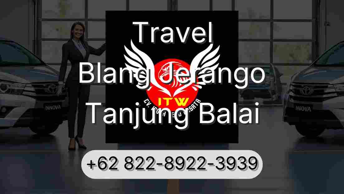 Travel Blang Jerango Tanjung Balai