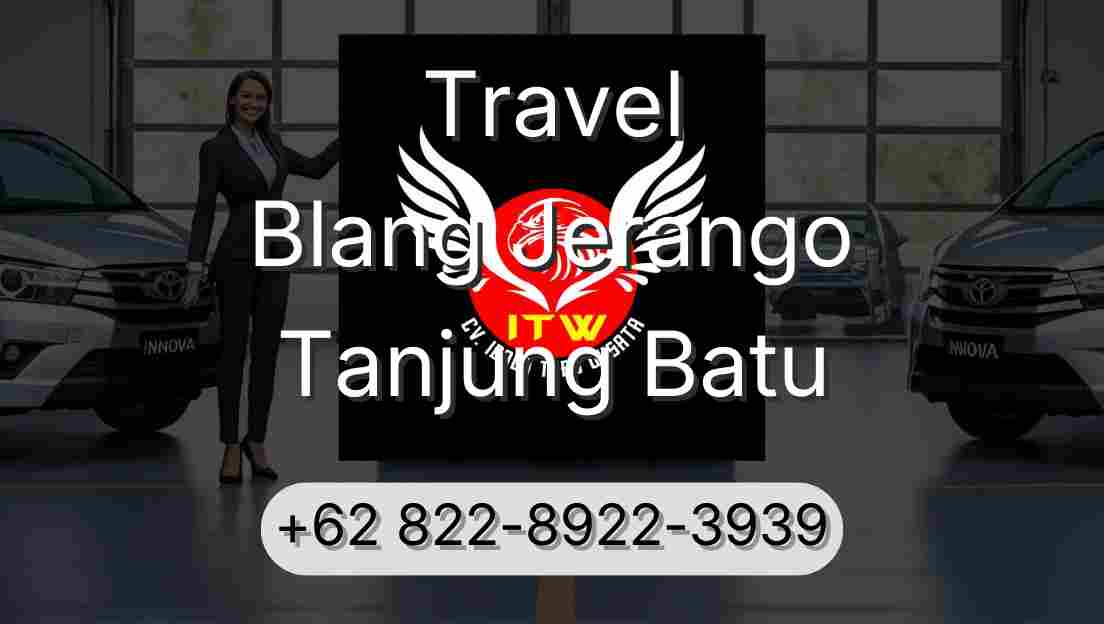 Travel Blang Jerango Tanjung Batu