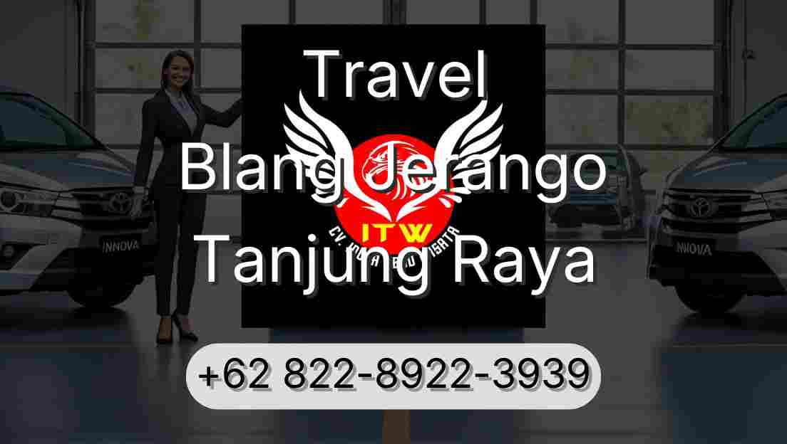 Travel Blang Jerango Tanjung Raya