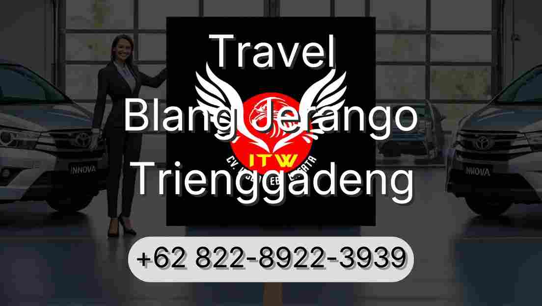 Travel Blang Jerango Trienggadeng