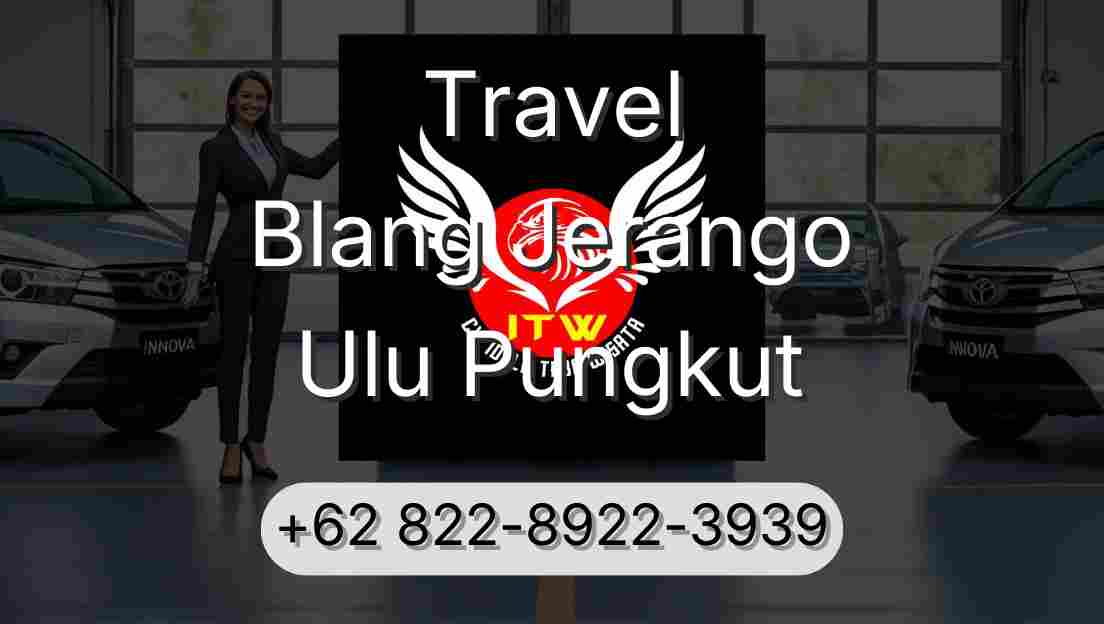 Travel Blang Jerango Ulu Pungkut