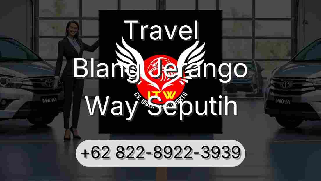 Travel Blang Jerango Way Seputih
