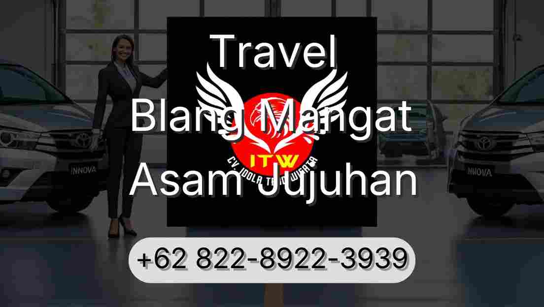 Travel Blang Mangat Asam Jujuhan