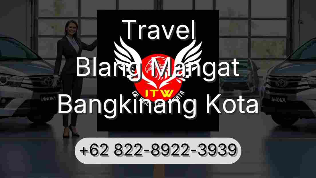 Travel Blang Mangat Bangkinang Kota