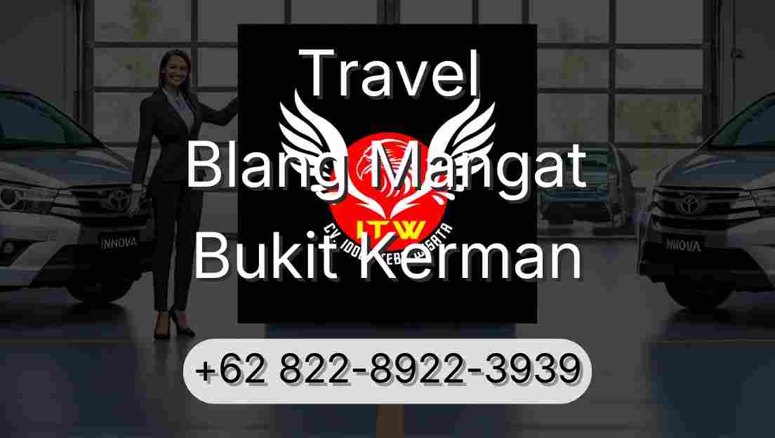 Travel Blang Mangat Bukit Kerman