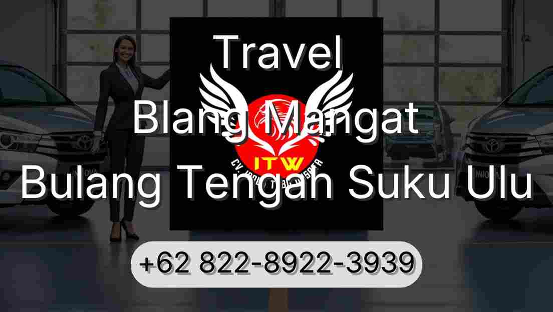 Travel Blang Mangat Bulang Tengah Suku Ulu