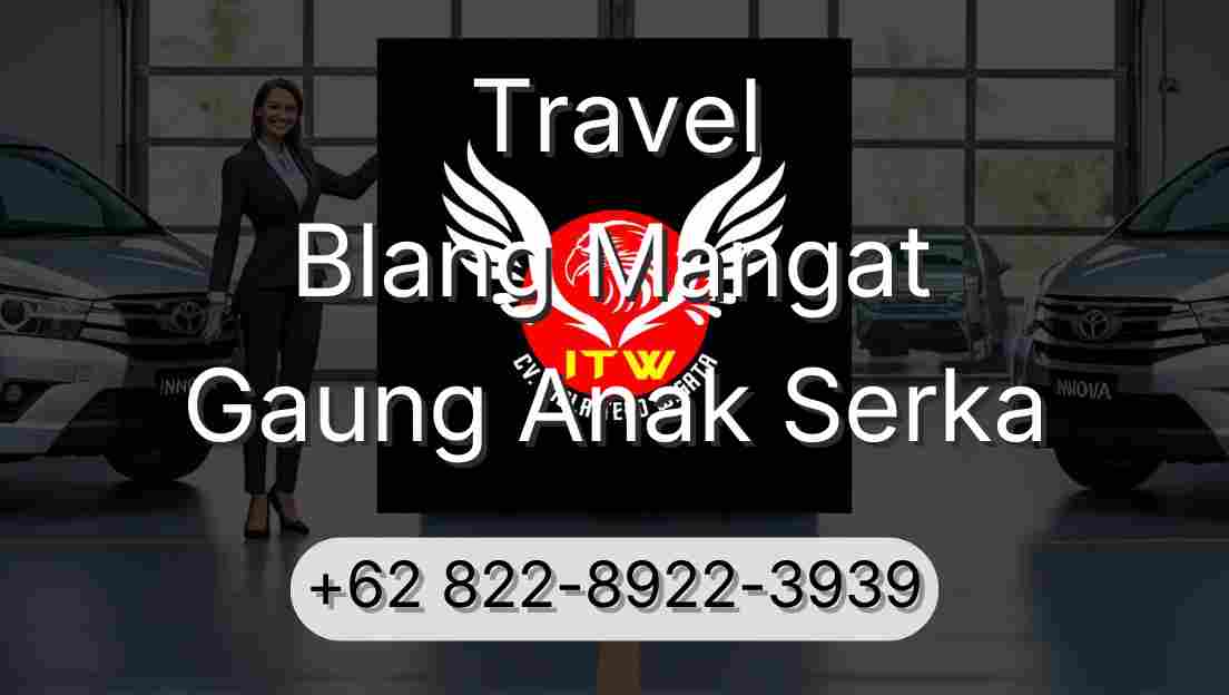 Travel Blang Mangat Gaung Anak Serka