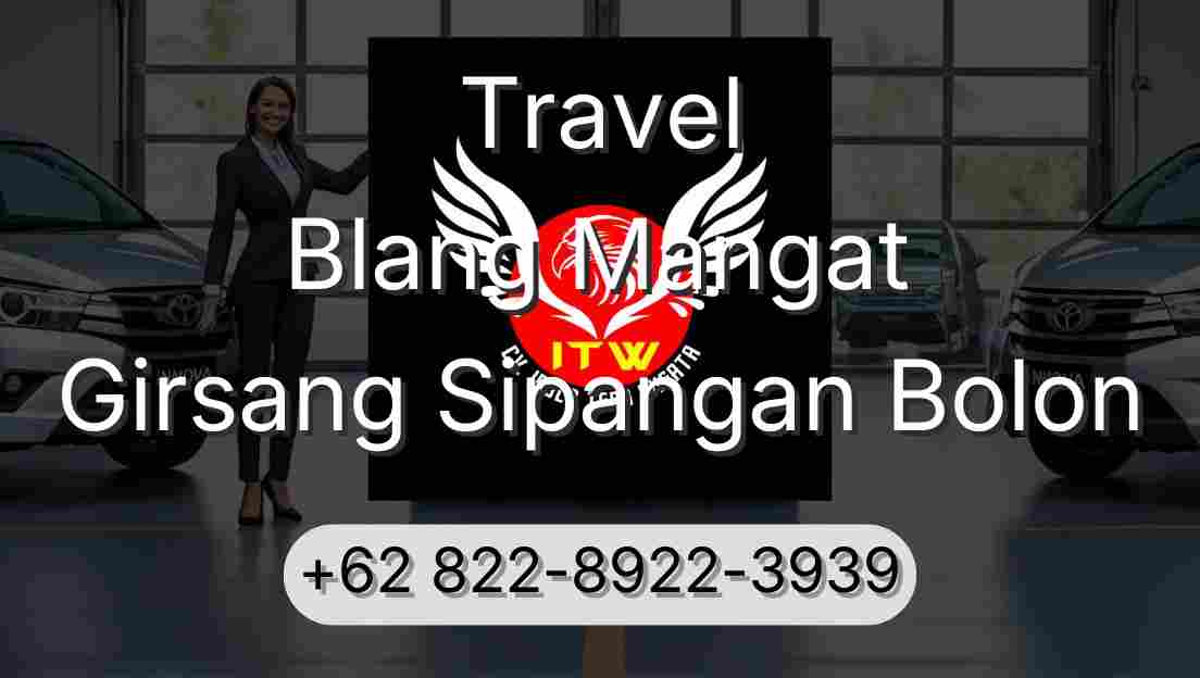 Travel Blang Mangat Girsang Sipangan Bolon
