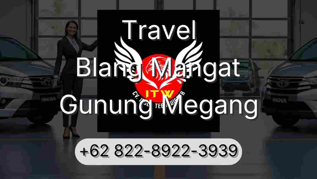 Travel Blang Mangat Gunung Megang