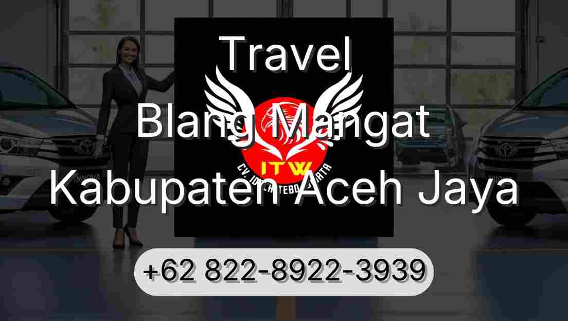 Travel Blang Mangat Kabupaten Aceh Jaya