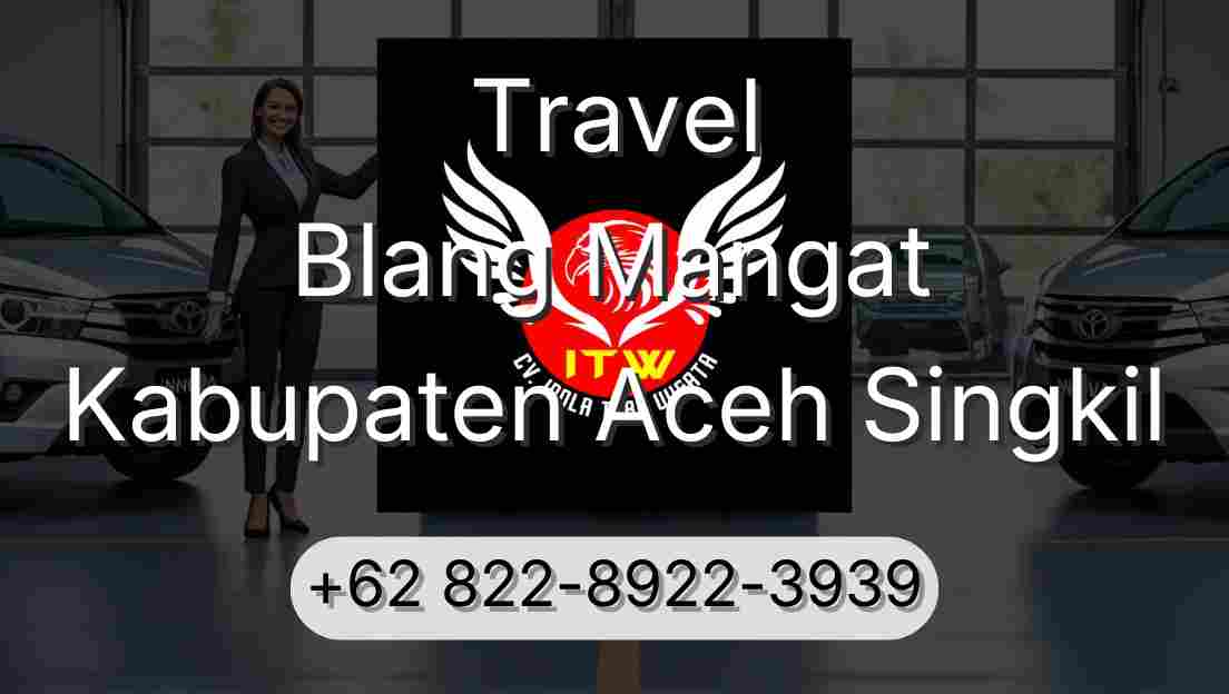 Travel Blang Mangat Kabupaten Aceh Singkil