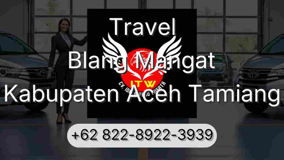 Travel Blang Mangat Kabupaten Aceh Tamiang